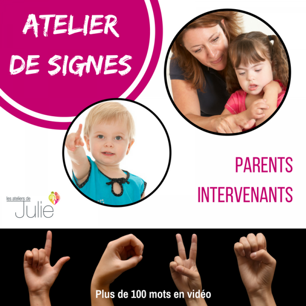 Atelier de signes pour aider la communication avec les enfants à besoins particuliers ou les bébés Atelier de signes pour aider la communication avec les enfants à besoins particuliers ou les bébés